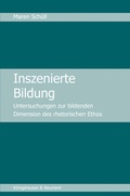 Cover: Inszenierte Bildung - K&ouml;nigshausen & Neumann