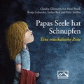 Cover: Papas Seele hat Schnupfen - Monterosa Verlag