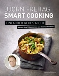 Cover: Bj&ouml;rn Freitag - Smart Cooking - Becker Joest Volk Verlag