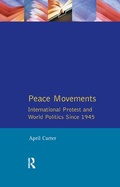 Cover: Peace Movements: International Protest and World Politics Since 1945 - Routledge