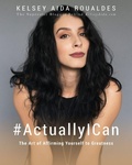 Cover: #ActuallyICan - kelseyaida.com