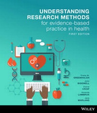 Enlarge image Cover: Understanding Research Methods for Evidence-Based Practice in Health 1e Wileyplus Learning Space + Wiley E-Text Powered by Vitalsource - Wiley