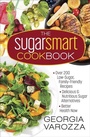 Cover: The Sugar Smart Cookbook - Harvest House Publishers,U.S.