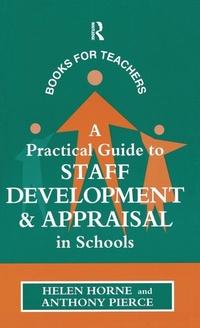 Enlarge image Cover: A Practical Guide to Staff Development and Appraisal in Schools - Routledge
