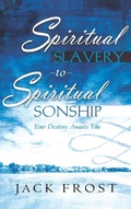 Cover: Spiritual Slavery to Spiritual Sonship - Destiny Image Incorporated