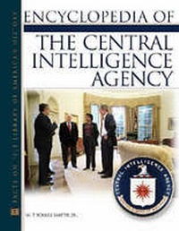 Abbildung von: Encyclopedia of the Central Intelligence Agency - Facts On File Inc