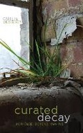 Cover: Curated Decay - University of Minnesota Press