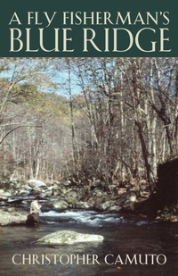 Enlarge image Cover: A Fly Fisherman's Blue Ridge - University of Georgia Press