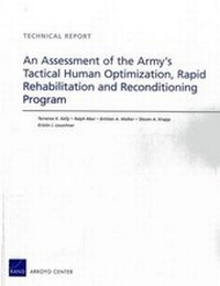 Enlarge image Cover: An Assessment of the Army's Tactical Human Optimization, Rapid Rehabilitation and Reconditioning Program - RAND