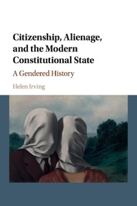 Abbildung von: Citizenship, Alienage, and the Modern Constitutional State - Cambridge University Press