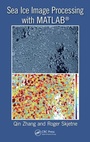 Cover: Sea Ice Image Processing with MATLAB (R) - CRC Press