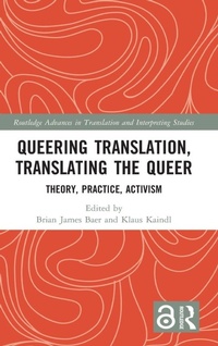 Enlarge image Cover: Queering Translation, Translating the Queer - Routledge