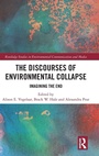 Cover: The Discourses of Environmental Collapse - Routledge