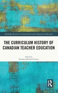 Cover: The Curriculum History of Canadian Teacher Education - Routledge