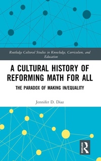 Enlarge image Cover: A Cultural History of Reforming Math for All - Routledge