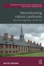 Cover: Reconstructing Historic Landmarks - Routledge