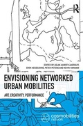 Cover: Envisioning Networked Urban Mobilities - Routledge