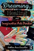 Cover: Dreaming, Healing and Imaginative Arts Practice - Routledge
