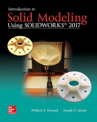 Enlarge image Cover: Introduction to Solid Modeling Using SolidWorks 2017 - McGraw-Hill Education