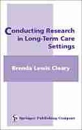 Cover: Conducting Research in Long Term Care Settings - Springer Publishing Company