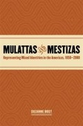 Cover: Mulattas and Mestizas, 1850-2000 - University of Georgia Press