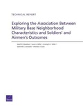 Cover: Exploring the Association Between Military Base Neighborhood Characteristics and Soldiers' and Airmen's Outcomes - RAND