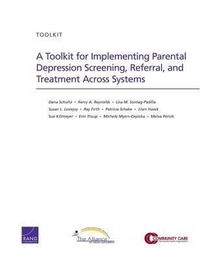 Enlarge image Cover: A Toolkit for Implementing Parental Depression Screening, Referral, and Treatment Across Systems - RAND