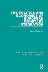 Enlarge image Cover: The Politics and Economics of European Monetary Integration - Routledge