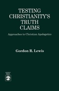 Cover: Testing Christianity's Truth Claims - University Press of America