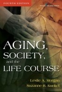 Enlarge image Cover: Aging, Society, and the Life Course - Springer Publishing Company