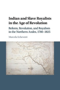 Abbildung von: Indian and Slave Royalists in the Age of Revolution - Cambridge University Press
