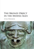 Cover: The Bronze Object in the Middle Ages - Cambridge University Press