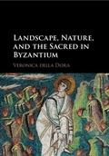 Cover: Landscape, Nature, and the Sacred in Byzantium - Cambridge University Press