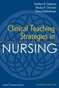 Enlarge image Cover: Clinical Teaching Strategies in Nursing - Springer Publishing Company