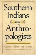 Cover: Southern Indians and Anthropologists - University of Georgia Press