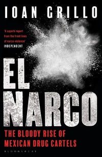 Enlarge image Cover: El Narco - Bloomsbury Publishing PLC