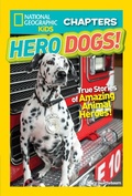 Cover: National Geographic Kids Chapters: Hero Dogs - National Geographic Kids