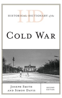 Enlarge image Cover: Historical Dictionary of the Cold War - Rowman & Littlefield Publishers
