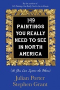 Cover: 149 Paintings You Really Need to See in North America - Dundurn Group Ltd
