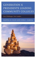 Cover: Generation X Presidents Leading Community Colleges - Rowman & Littlefield Publishers