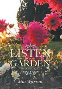 Enlarge image Cover: Listen to Your Garden - FriesenPress