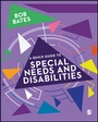 Cover: A Quick Guide to Special Needs and Disabilities - SAGE Publications Ltd