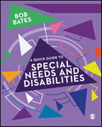 Enlarge image Cover: A Quick Guide to Special Needs and Disabilities - SAGE Publications Ltd