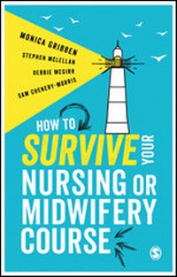 Abbildung von: How to Survive your Nursing or Midwifery Course - SAGE Publications Ltd