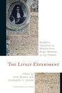 Cover: The Lively Experiment - Rowman & Littlefield Publishers