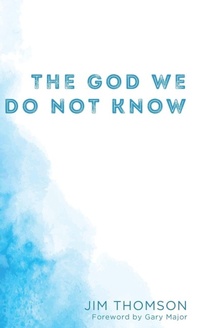 Enlarge image Cover: The God We Do Not Know - Wipf & Stock Publishers