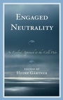 Cover: Engaged Neutrality - Lexington Books