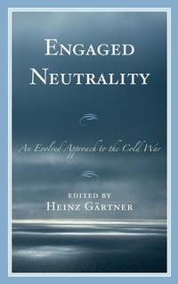 Enlarge image Cover: Engaged Neutrality - Lexington Books