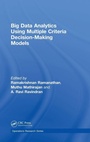 Cover: Big Data Analytics Using Multiple Criteria Decision-Making Models - CRC Press