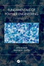 Cover: Fundamentals of Polymer Engineering, Third Edition - CRC Press